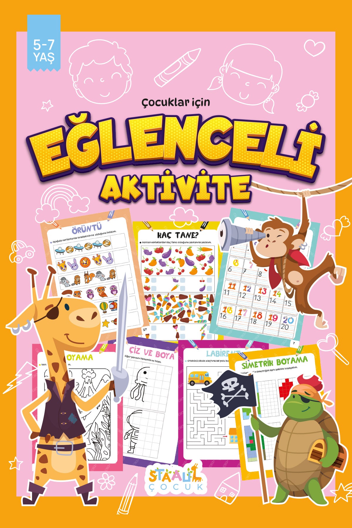 Eğlenceli Aktivite Kitabım - Çocuklar için Eğitici ve Etkinlikli Aktivite (5-7 yaş)